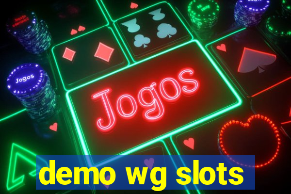 demo wg slots